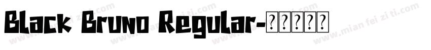 Black Bruno Regular字体转换